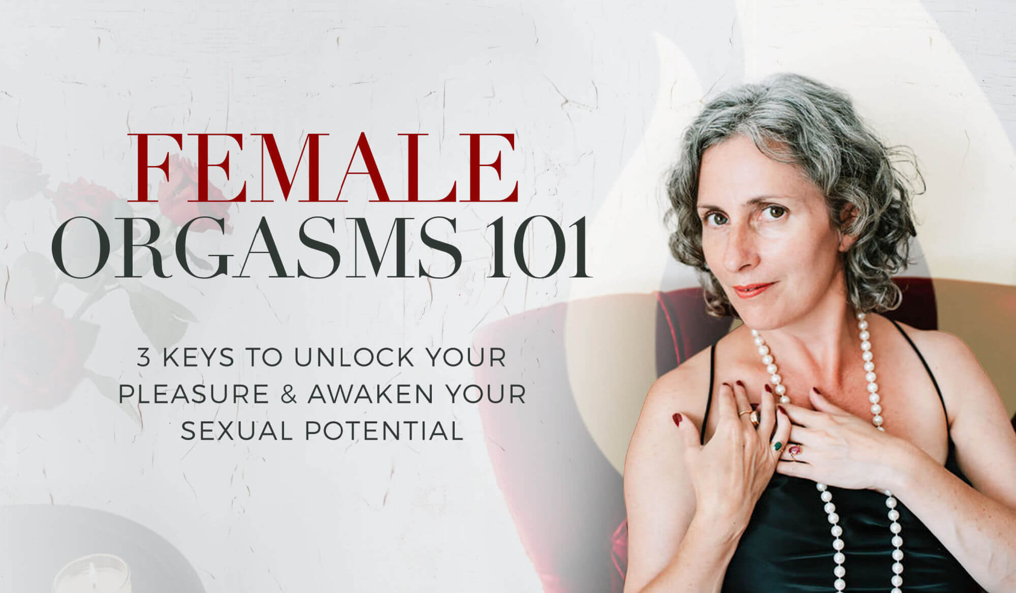 Female Orgasms 101 3 Keys To Unlock Pleasure And Potential With