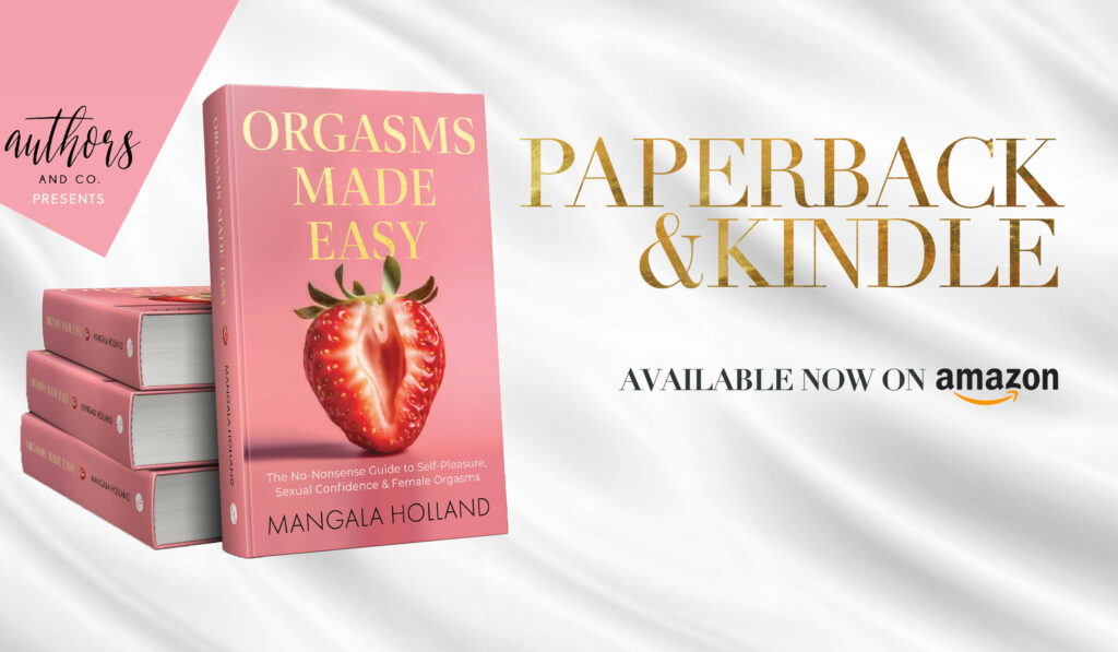 Book - Orgasms Made Easy - by Mangala Holland - International Pleasure ...